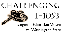 Challenging I-1053, League of Education Voters vs. Washington State